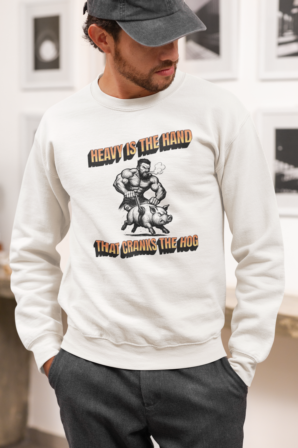 Heavy Is The Hand That Cranks The Hog Unisex Sweatshirt